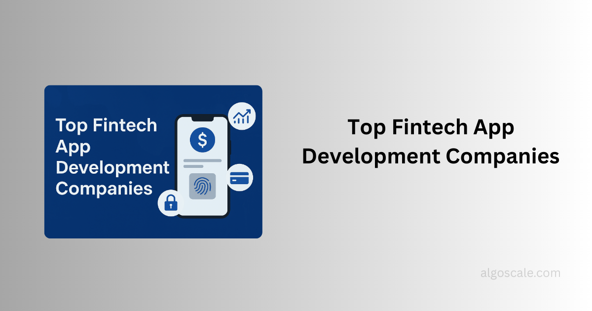 Top Fintech App Development Companies