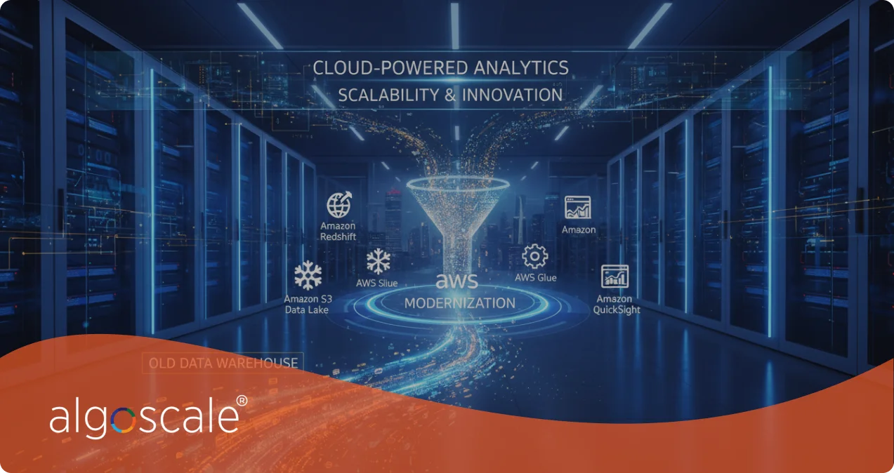 AWS Data Warehouse Modernization | Algoscale Case Study