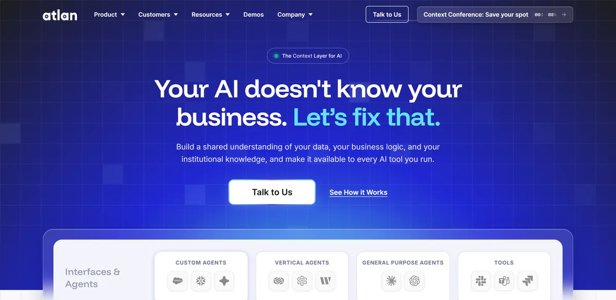 5 Best Data Lineage Tools in 2026 (Prices Compared) 11 Atlan's homepage, headed Your AI doesn't know your business. Let's fix that.