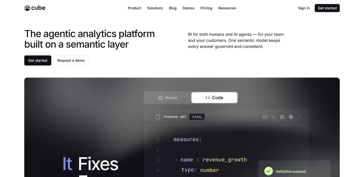 5 Best dbt Alternatives in 2026 (Prices Compared) 12 Cube's homepage, an agentic analytics platform built on a semantic layer